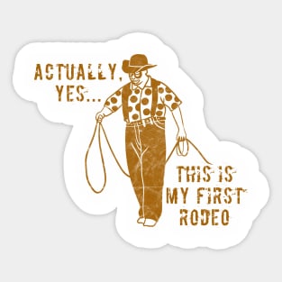 This is my first Rodeo... Sticker